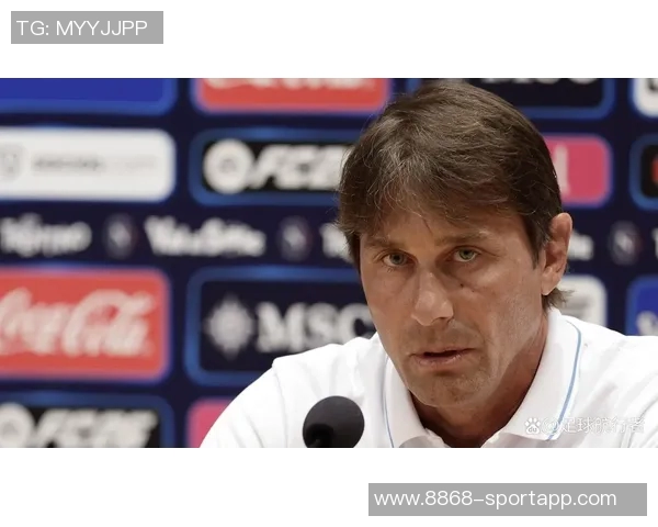 孔蒂谈伤病影响球队防守呼吁那不勒斯重拾上赛季战斗精神